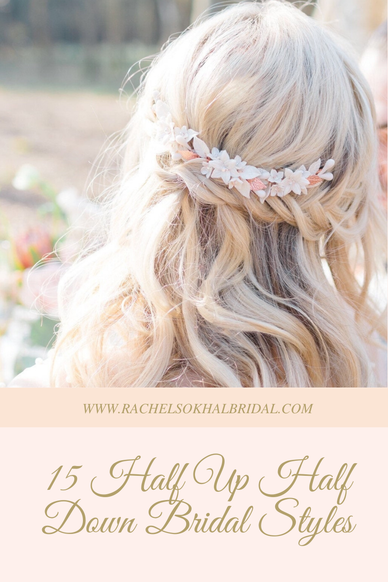 15 Half Up Half Down Bridal Hair Styles - Rachel Sokhal Bridal Accessories